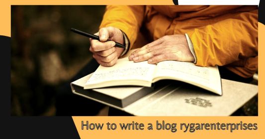 Write a Blog Rygar Enterprises