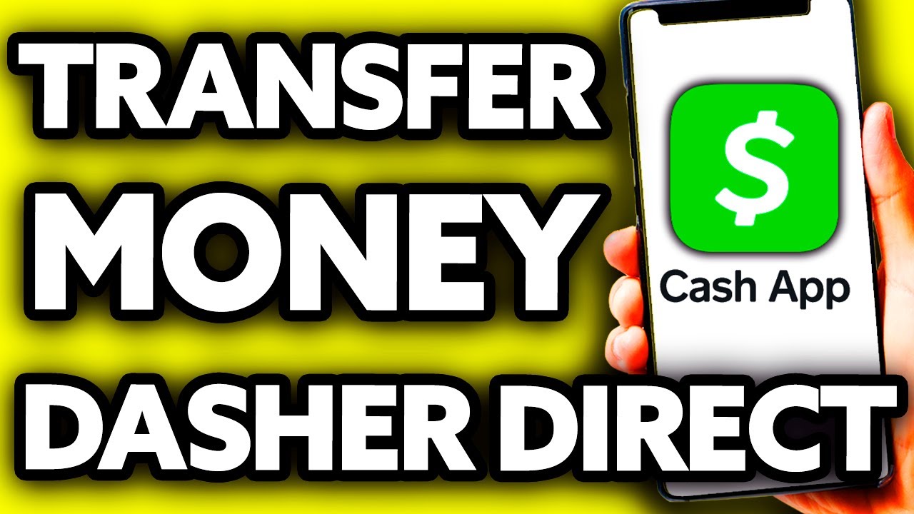 How to Transfer Money from Dasher Direct to Cash App